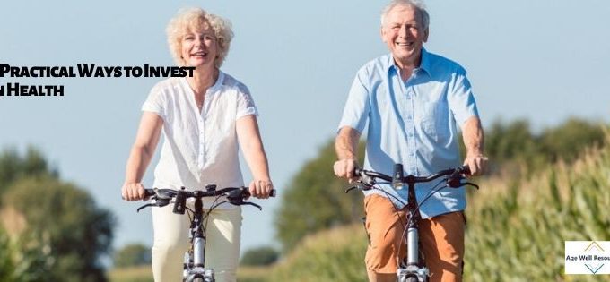 6 Practical Ways to Invest in Health