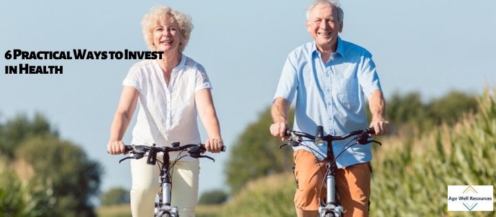 6 Practical Ways to Invest in Health